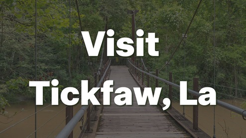 visit tickfaw,la