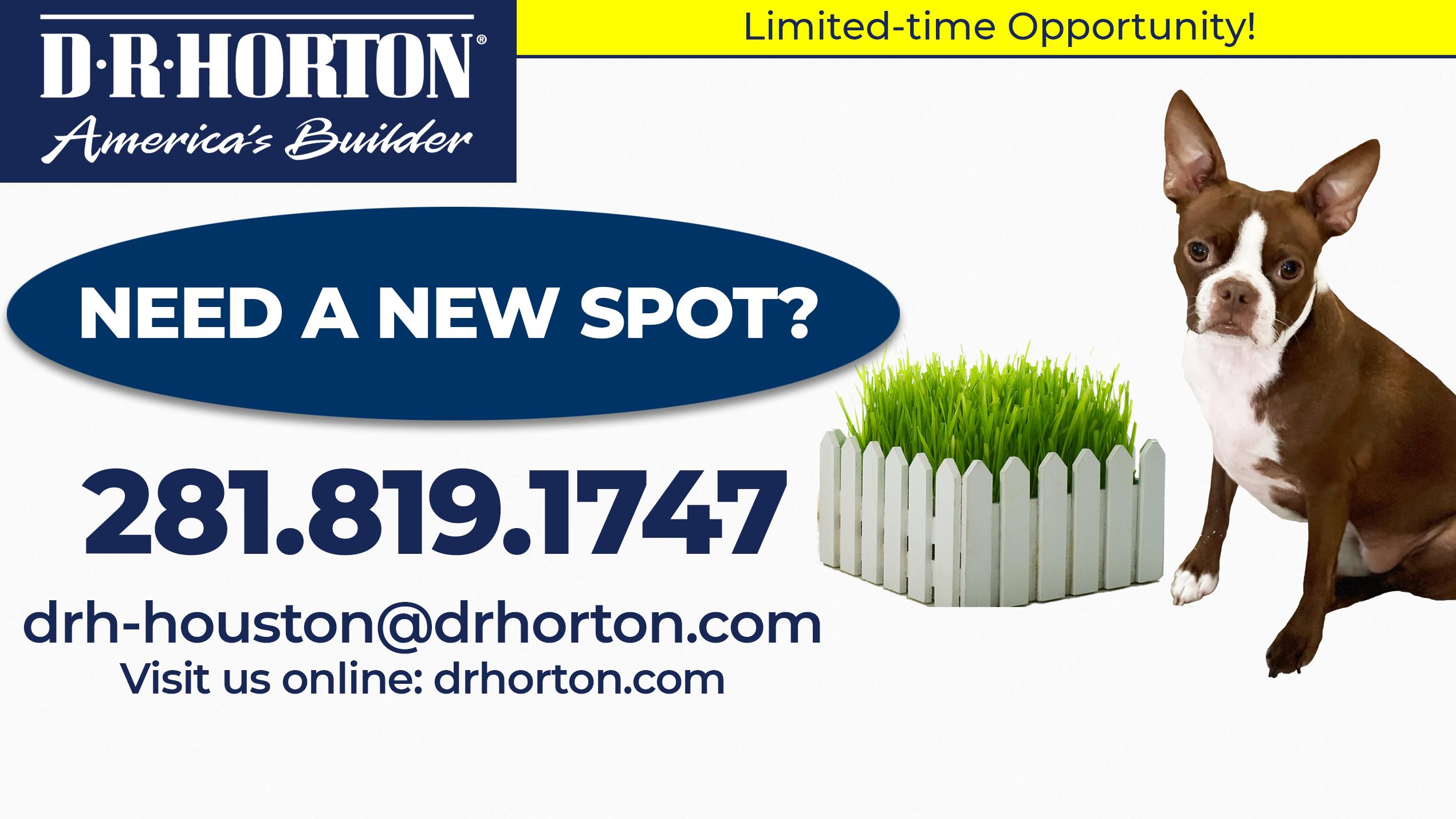 white background blue lettering D.R. Horton America's Builder Limited-Time Opportunity. Need A New Spot?