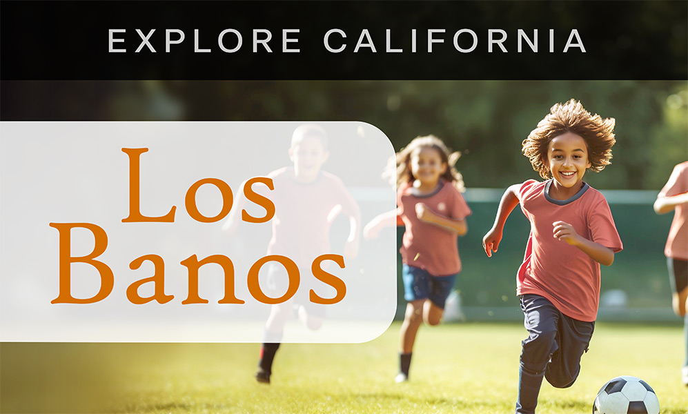 Explore California. Los Banos. Children playing soccer in the background.