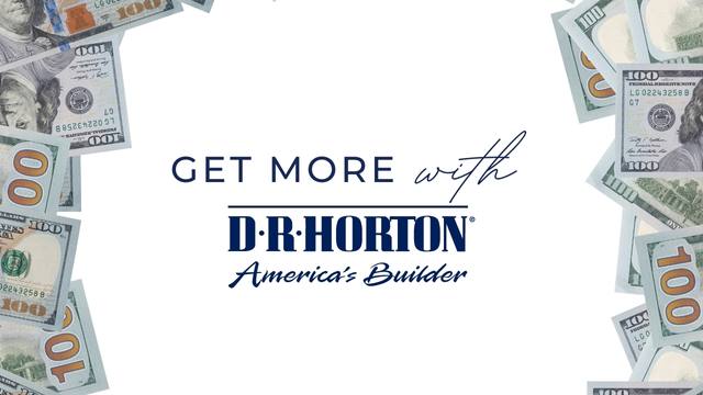 Get more with D.R. Horton.