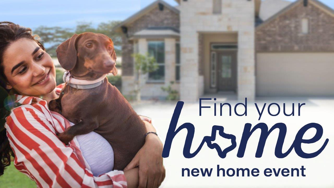 Image of a woman smiling while holding a dog, with a house in the background and blue words that read Find your home. New home event 