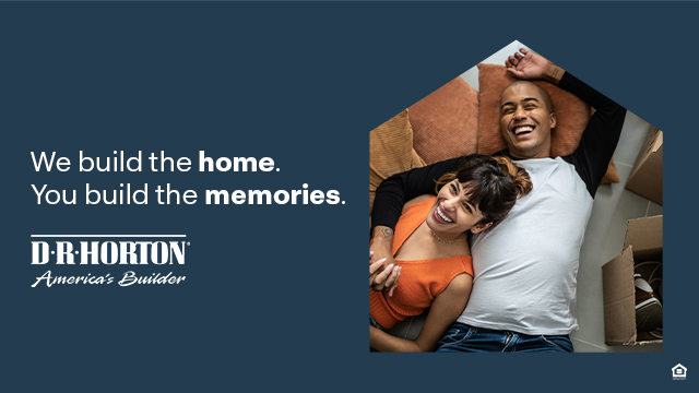We build the home. You build the memories. D.R. Horton logo. Couple laying on pillows with boxes nearby.
