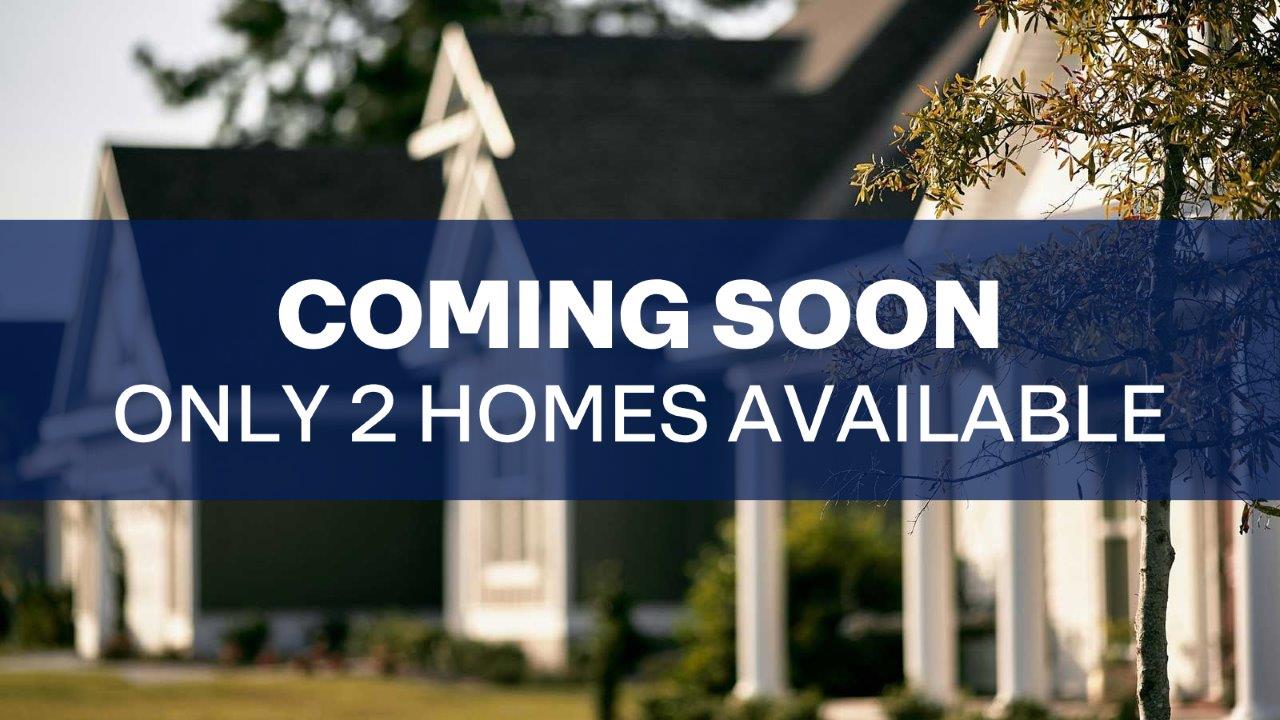 New Homes Coming Soon