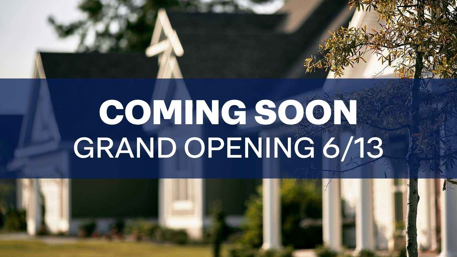 Grand Opening 6/13/26
