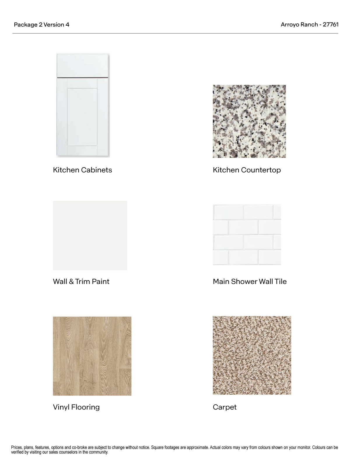 Version 4 Package 2 with white cabinets, granite countertops in the kitchen, vinyl flooring and carpet.