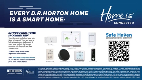 Home Is Connected® Smart Home Technology is included in your new home and comes with an industry-leading suite of smart home products including touchscreen interface, video doorbell, front door light, z-wave t-stat, & door lock all controlled by included Alexa Pop and smartphone app with voice!
