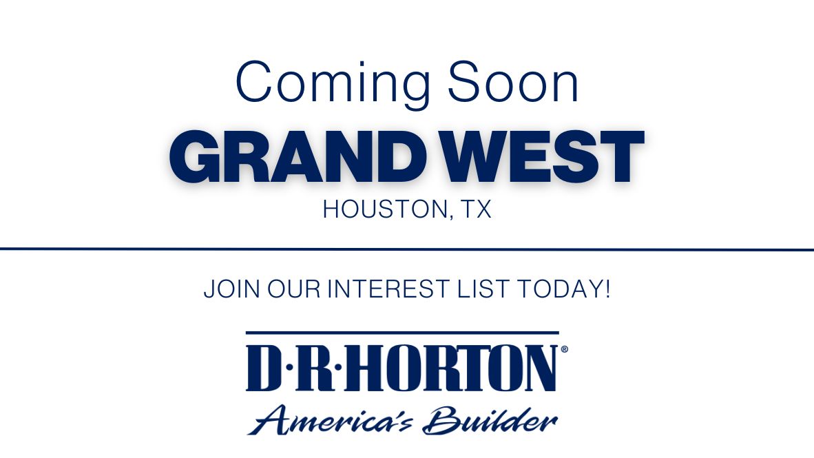 New Homes in Grand West Houston, TX D.R. Horton