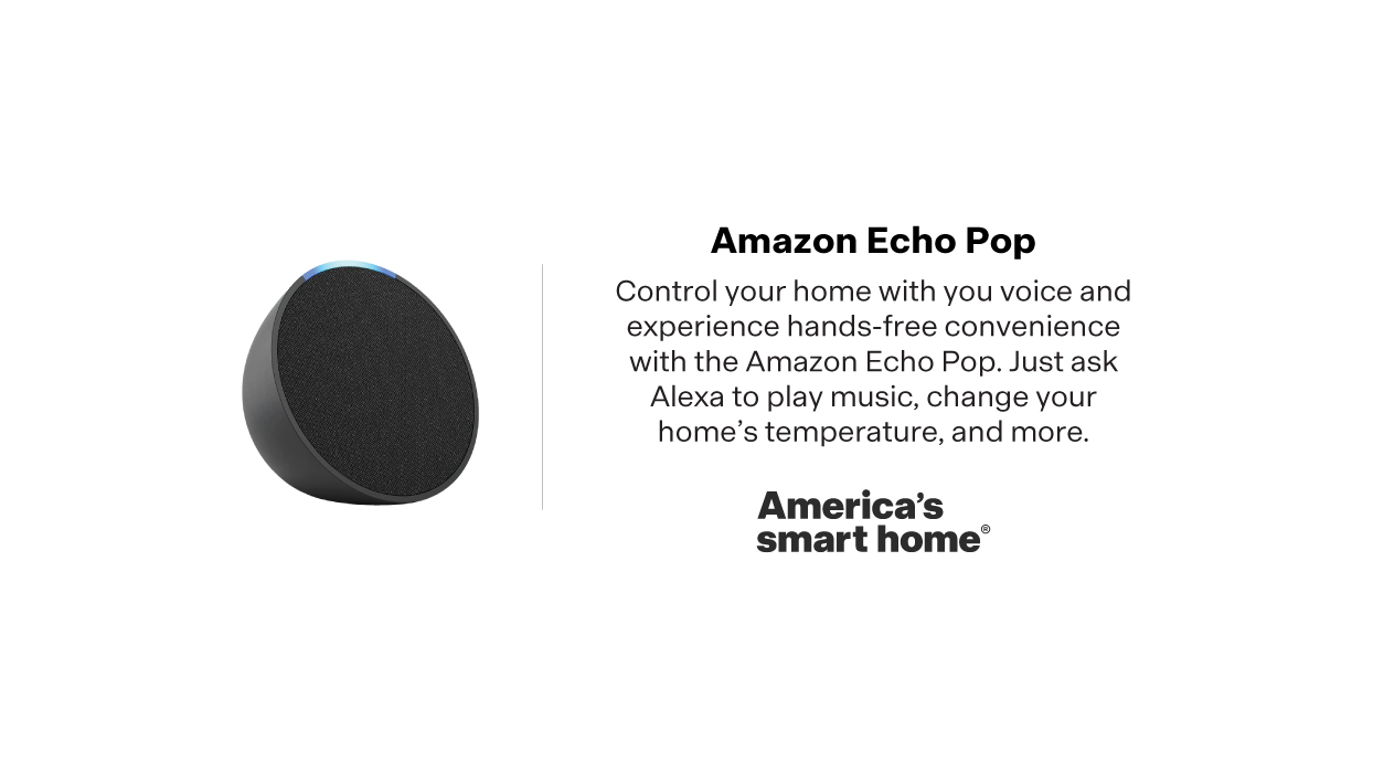 Echo Pop: Compact Echo Pop smart speaker with voice assistant capabilities, enabling hands-free control of smart devices, music playback, and weather updates.