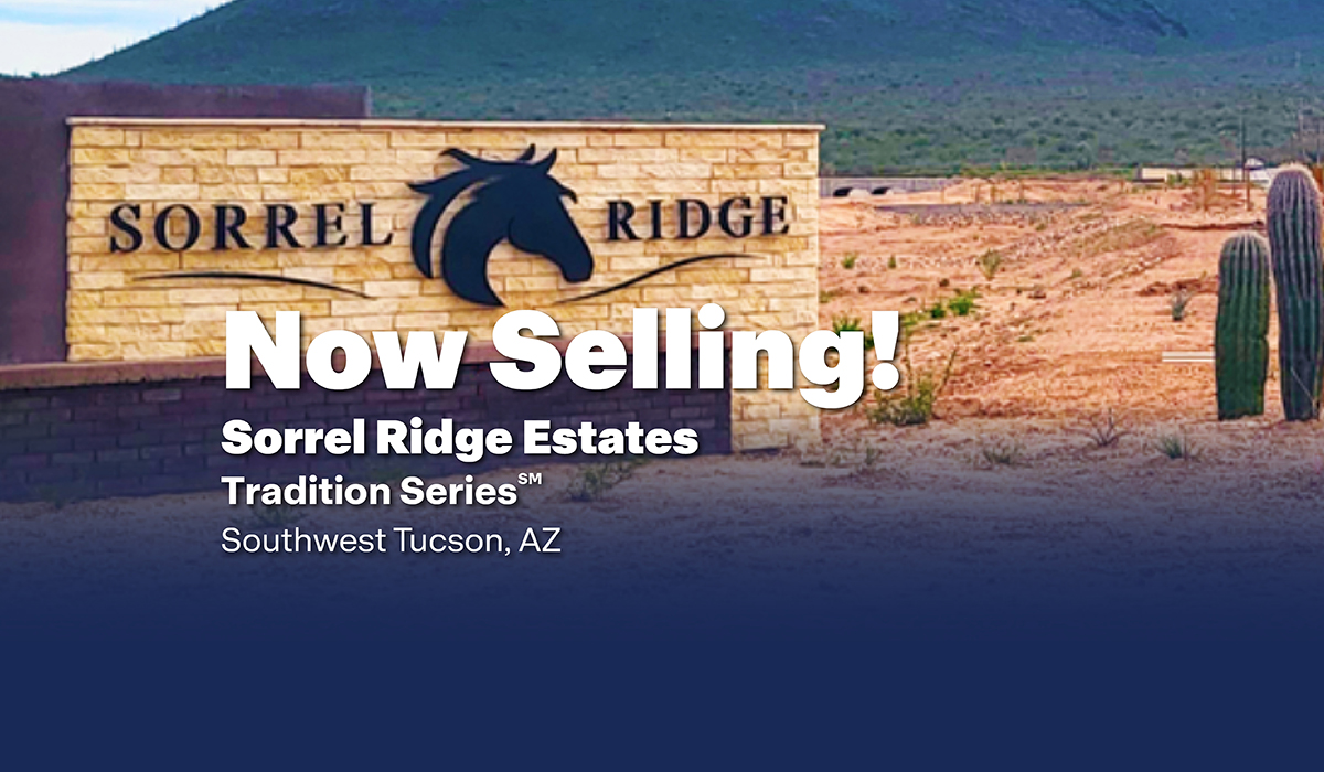 D.R. Horton, America’s Builder, is pleased to announce Sorrel Ridge Estates, a brand-new residential neighborhood thoughtfully positioned within the highly sought-after master-planned community in Southwest, Tucson, AZ.